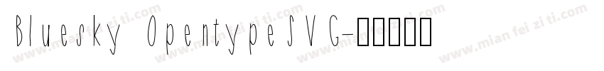 Bluesky OpentypeSVG字体转换